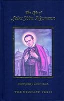 A Bishop, A Saint, The Life of St. John Neumann 0911845739 Book Cover
