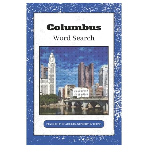 Columbus Word Search Book: Word Searches with Easy to Read Print about Columbus Streets, Buildings, Neighborhoods, and More | 6x9 inches, 110 pages | ... Gift for Vacations, Holidays and Free Times