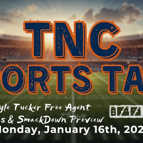 TNC Sports Talk I Friday January 16th, 2026 Titelbild