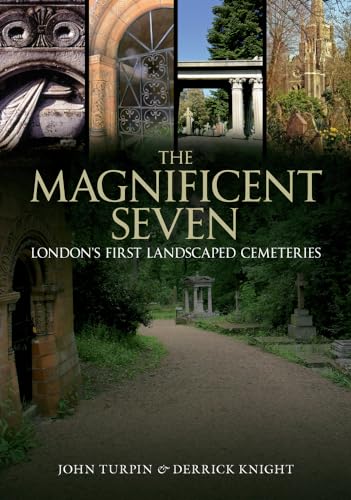 Preisvergleich Produktbild The Magnificent Seven: London's First Landscaped Cemeteries
