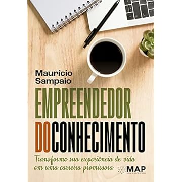 Capa do livro EMPREENDEDOR DO CONHECIMENTO: Transforme Sua Experiência de Vida em uma Carreira Promissora