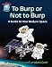 To Burp or Not to Burp: A Guide to Your Body in Space (Dr. Dave — Astronaut)