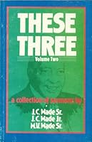 These Three Vol. 2: A Collection of Sermons B000AUE8PI Book Cover