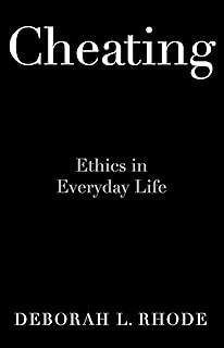 Cheating: Ethics in Everyday Life