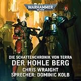 Der Hohle Berg: Warhammer 40.000 - Die Schattenchronik von Terra 2