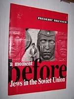 A moment before: Jews in the Soviet Union B0006F0ATK Book Cover