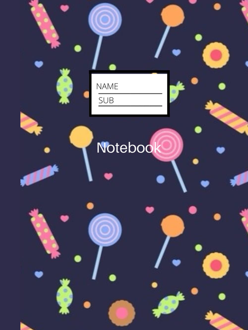 Notebook: Yummy Candy Pattern Subject Notebook College Ruled, A4 Size Notebook: 8.5"× 11" (Perfect Size) 120 Pages