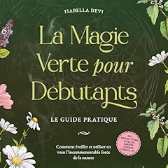 Couverture de La magie verte pour débutants - Le guide pratique