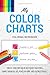 Produktbild My Color Charts: Create Your Own Color Reference Swatches. Sample Markers, Gel Pens, Crayons, And Colored Pencils - Coloring Workbook