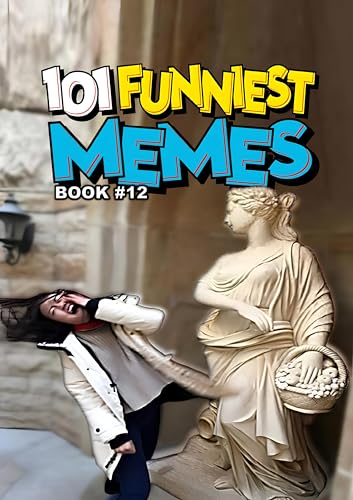 101 FUNNIEST MEMES: BOOK 12