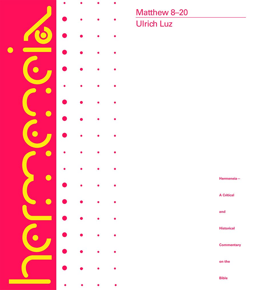 Matthew 8-20 by James E. Crouch, Helmut Koester, Ulrich Luz - 9780800660345