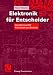 Produktbild Elektronik für Entscheider: Grundwissen für Wirtschaft und Technik (Vieweg Praxiswissen)