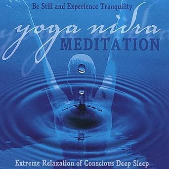 Yoga Nidra Meditation CD: Extreme Relaxation of Conscious Deep Sleep