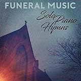 Funeral Music : Solo Piano Hymns