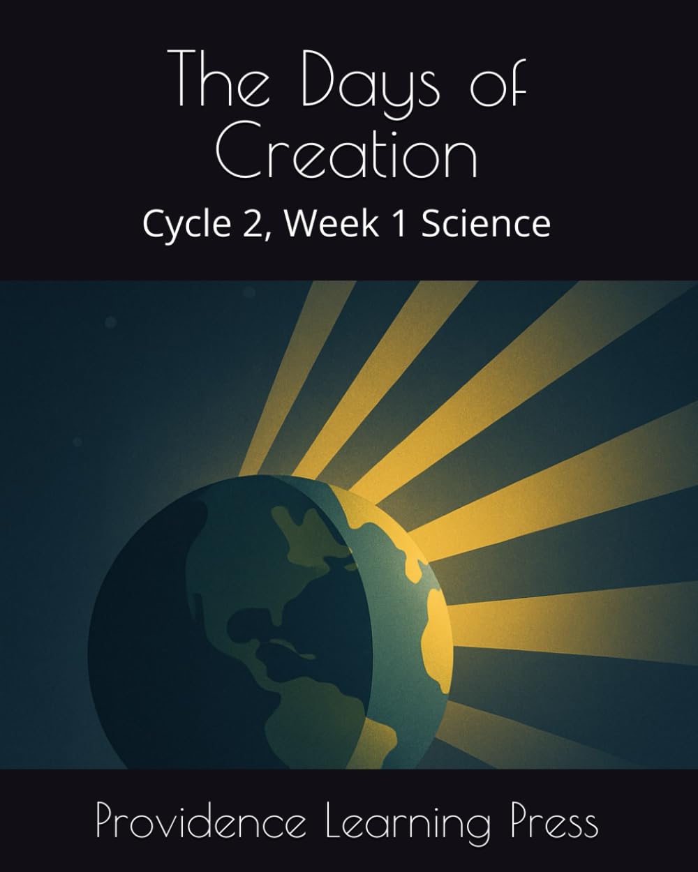 The Days of Creation: Cycle 2, Week 1 Science (Cycle 2 Science)