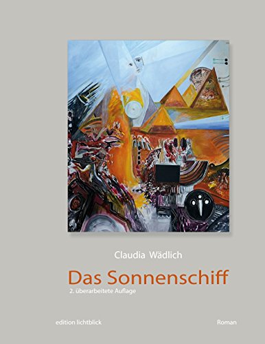Das Sonnenschiff: 2. veränderte Auflage (German Edition)