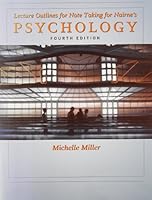 Lecture Outlines for Note Taking for Nairne's Psychology 4th Edition 0495031631 Book Cover