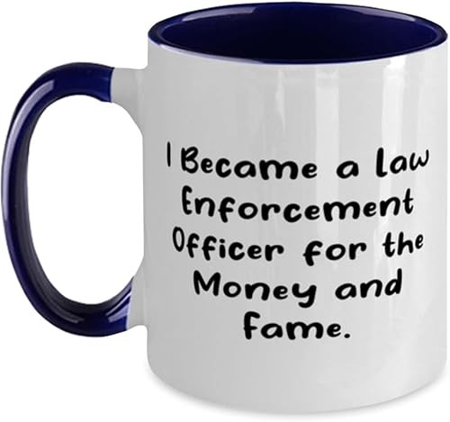 Law enforcement officer Gifts For Friends, I Became a Law, Inspire Law enforcement officer Two Tone 11oz Mug, Cup From Friends, Police officer gift,