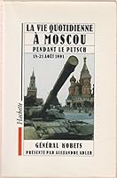 La Vie Quotidienne a Moscou Pendant Le P 201019179X Book Cover