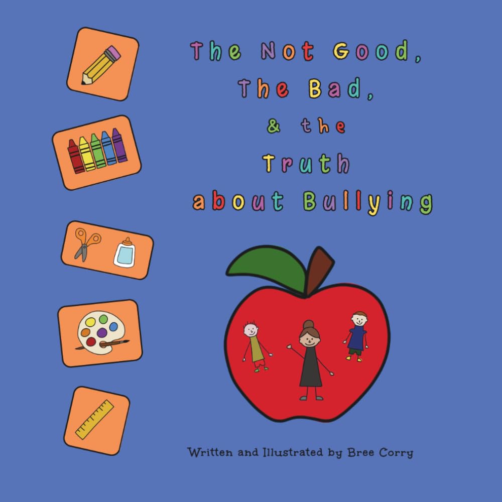 The Not Good, The Bad, & the Truth about Bullying (School Situations with Miss James)