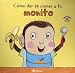 Produktbild Como Dar de Comer a Tu Monito (Castellano - A PARTIR DE 0 AÑOS - PROYECTO DE 0 A 3 AÑOS - Libros para desarrollar el lenguaje)