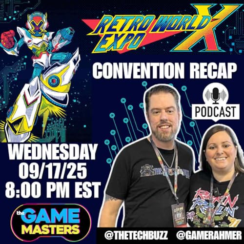 Retro World Expo Recap - THE GAME MASTERS EP 13