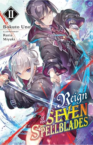 Reign of the Seven Spellblades, Vol. 2 (light novel) (Reign of the Seven Spellblades (novel))