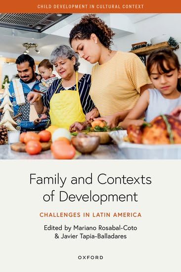 Family and Contexts of Development: Challenges in Latin America (Child Development in Cultural Context)