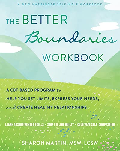 The Better Boundaries Workbook: A CBT-Based Program to Help You