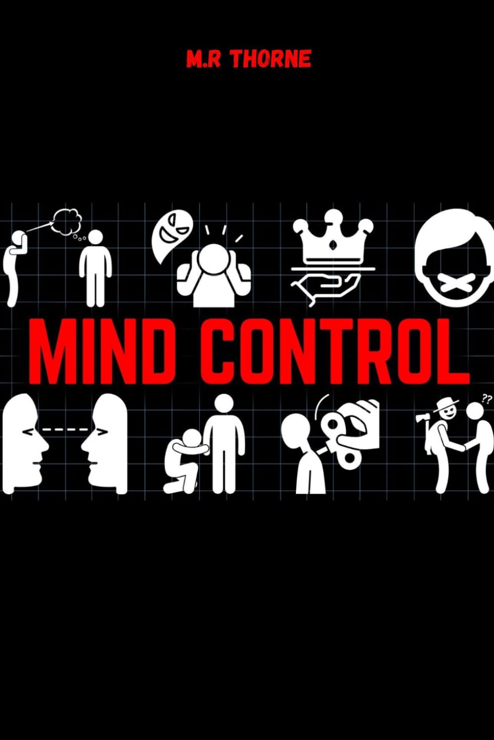 MIND CONTROL: Forbidden Psychological Tricks for Self-Improvement That School Didn't Teach You: dark psychology secret ,dark manipulation techniques, dark human psychology