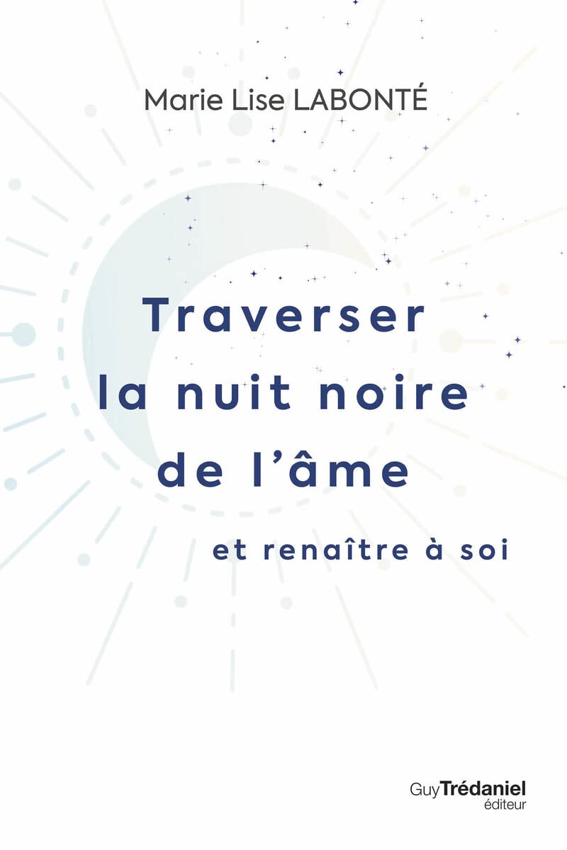Traverser la nuit noire de l'âme et renaître à soi