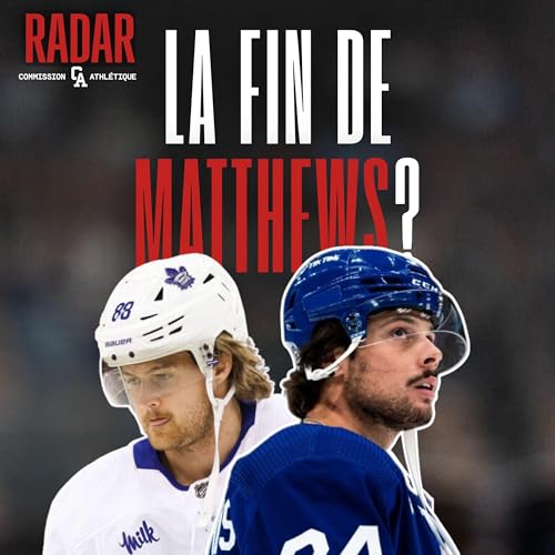 La fin de Matthews &agrave; Toronto? - S2 &Eacute;P16