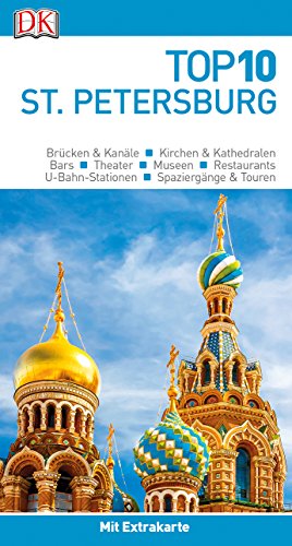 Top 10 Reiseführer St. Petersburg: mit Extra-Karte und kulinarischem Sprachführer zum Herausnehmen