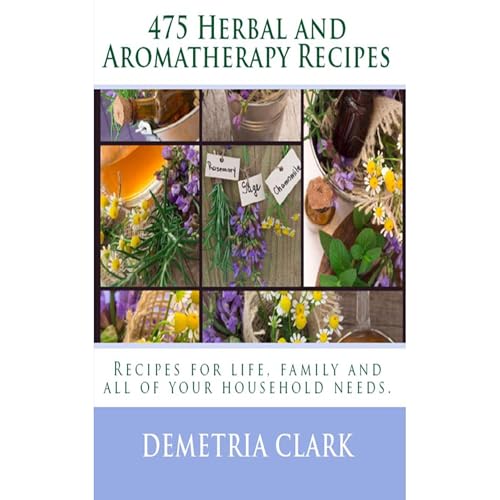 475 Herbal and Aromatherapy Recipes by Demetria Clark episode artwork
