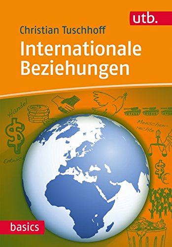 Internationale Beziehungen (UTB basics, Band 4335) Internationale Beziehungen (UTB basics, Band 4335)