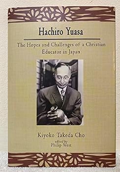 Hachiro Yuasa: the hopes and challenges of a Christian educator in Japan