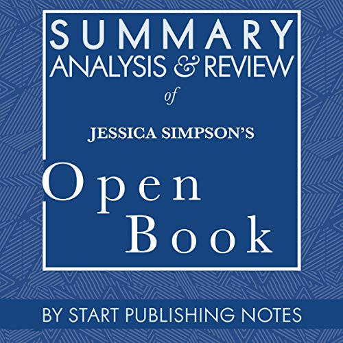 Summary, Analysis, and Review of Jessica Simpson's Open