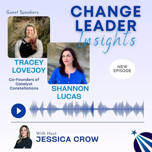 The Catalysts Guide to Leading Change with Tracey Lovejoy and Shannon Lucas cover art