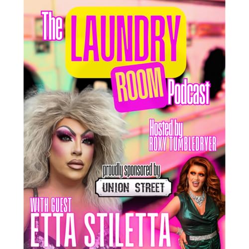THE LAUNDRY ROOM PODCAST EPISODE 43 - ETTA STILETTA (3RD TIME LUCKY)