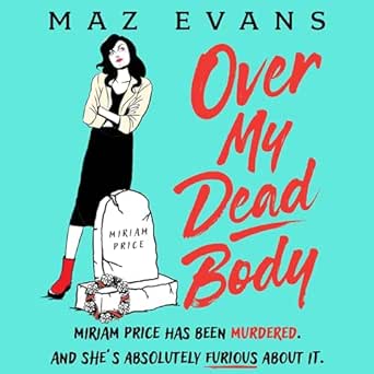 Amazon.co.jp: Over My Dead Body (Audible Audio Edition): Maz Evans, Maz