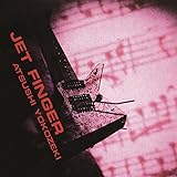 JET FINGER + GET AWAY