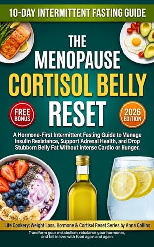 The Menopause Cortisol Belly Reset: A Hormone-First Intermittent ...
