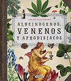 Óptimo para leer Alucinógenos, venenos y afrodisiacos (Atlas Ilustrado)