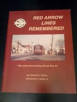 The Red Arrow Lines Remembered: The years surrounding World War II B0006P3OYS Book Cover