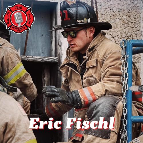 Fire Life Podcast EP. 7 Eric Fischl