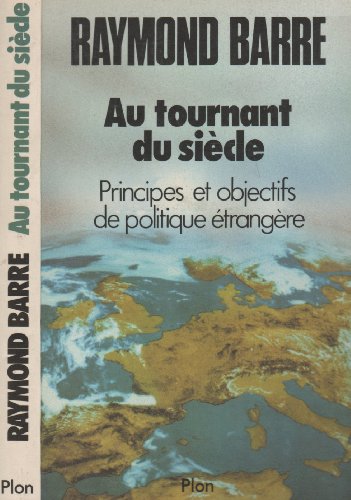 Au tournant du siecle / principes et objectifs de politique étrangère
