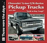  Chevrolet Half-Ton C/K-Series Pickup Trucks 1973-1987: Built to Stay Tough (Those Were the Days)