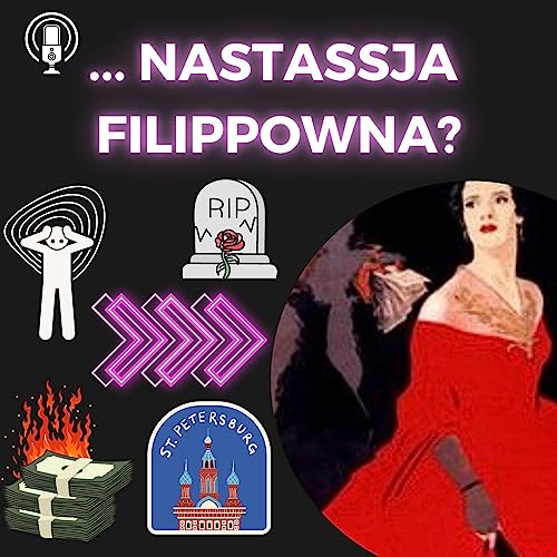 ... Nastassja Filippowna?