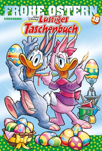 Lustiges Taschenbuch Frohe Ostern 18: Ostergeschichten