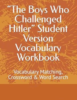 Paperback “The Boys Who Challenged Hitler” Student Version Vocabulary Workbook: Vocabulary Matching, Crossword & Word Search Book